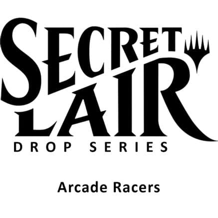 Secret Lair Drop Arcade Racers